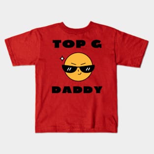 Top g daddy Kids T-Shirt